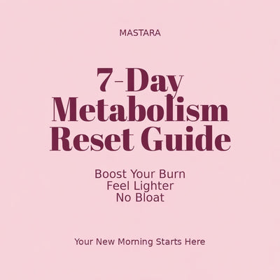 7-Day Metabolism Reset Guide