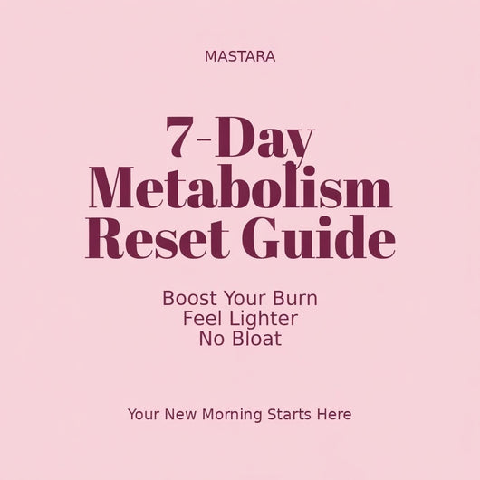 7-Day Metabolism Reset Guide